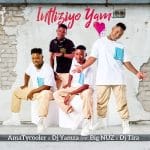 AmaTycooler - Intliziyo Yam ft. Dj Yamza, Big Nuz & DJ Tira
