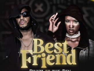 Bwiza (feat. The Ben) - Best Friend ft. The Ben