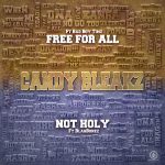 Candy Bleakz - Free For All ft. Bad Boy Timz