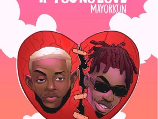 Chike - If You No Love ft. Mayorkun