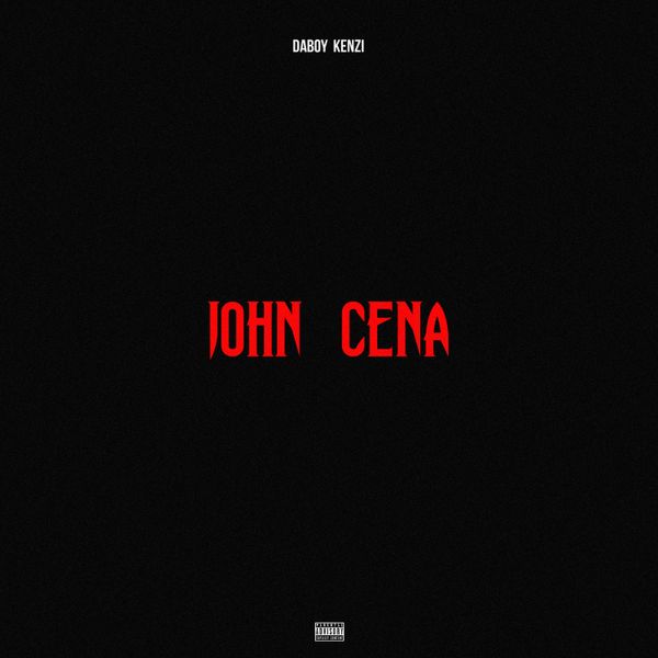 Daboy Kenzi – John Cena