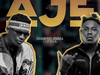 Diamond Jimma - Aje ft. Otega 13 Diamond Jimma - Aje ft. Otega