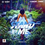 Dj Bode x Diamond Jimma - Stand By Me