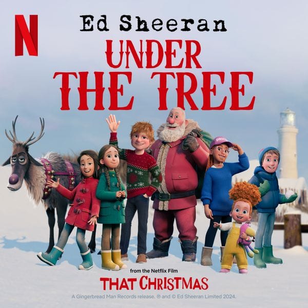 Ed Sheeran – Under the Tree (from “That Christmas”)