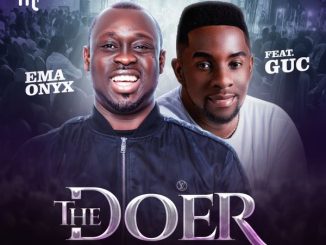 Ema Onyx - The Doer ft. Minister GUC 39 Ema Onyx - The Doer ft. Minister GUC