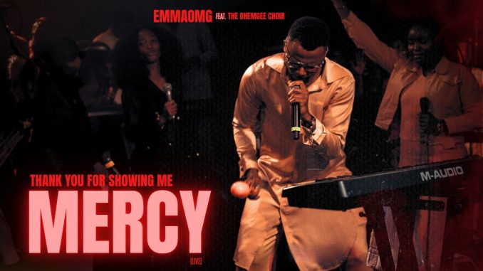 EmmaOMG - Thank You for Showing Me Mercy Ft. The OhEmGee Choir