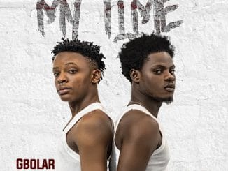 Gbolar Mighty - My Time ft. T Hadex