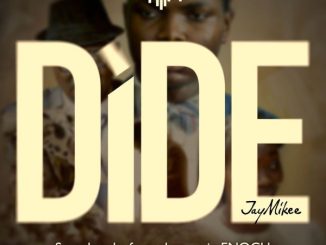 JayMikee - Dide ft. Tee Worship 25 JayMikee - Dide ft. Tee Worship
