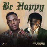 King Soundboi - Be Happy 2.0 ft. Rybeena