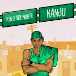 King Soundboi - Kanju