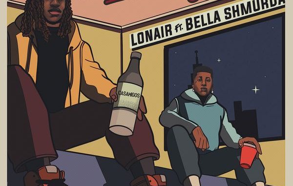 Lonair - Casamigos ft. Bella Shmurda 1 Lonair - Casamigos ft. Bella Shmurda
