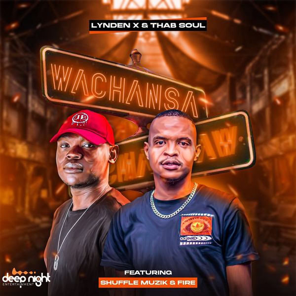Lynden X – Wa Chansa ft. Thab Soul, Shuffle Muzik & Fire