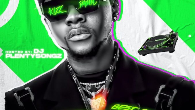 MIXTAPE: Naijaloaded Ft. DJ PlentySongz – Best Of Kizz Daniel Most Wanted Mix