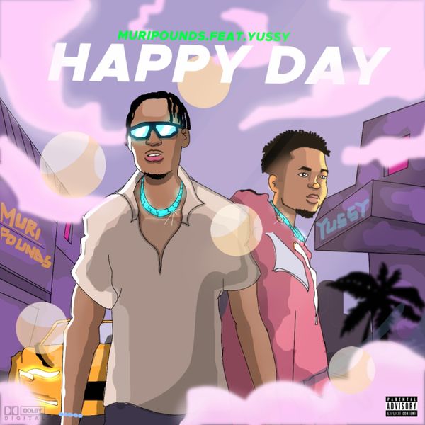 Muripounds – Happy day ft. Yussy