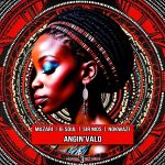 Muzari – Angin'valo ft. B-Soul, Sir Mos & Nokwazi