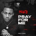 Picazo - Pray for Me