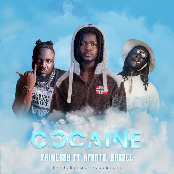Primeboy – Cocaine ft. Kpanto & Barsee