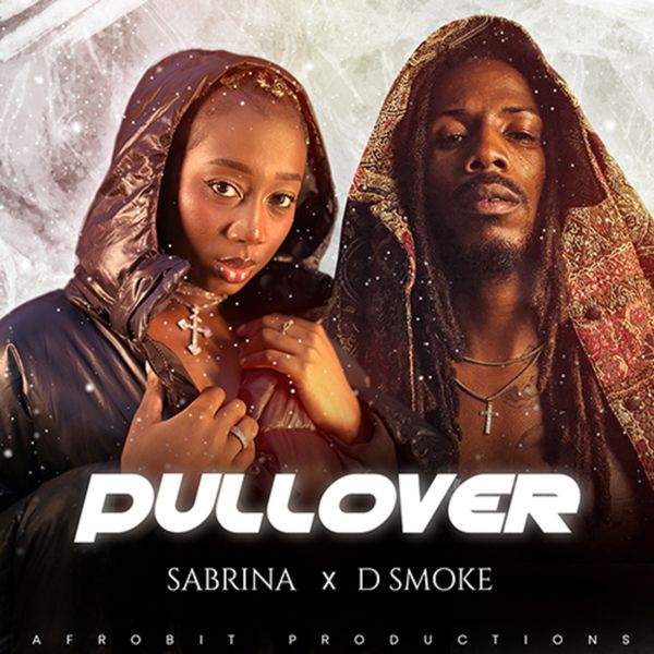Sabrina – Pullover ft. D Smoke