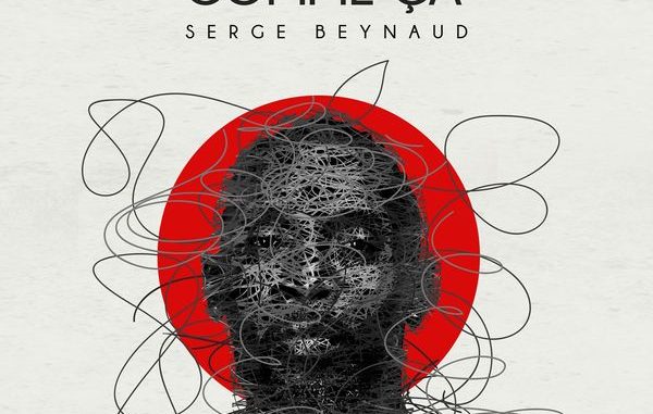 Serge Beynaud – Fais comme ça