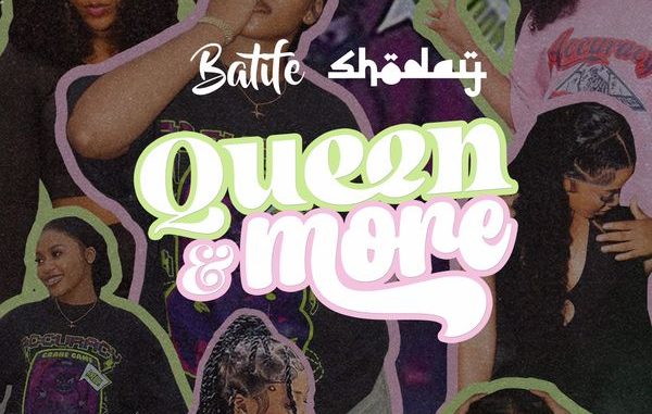 Shoday - Queen N More ft. Batife