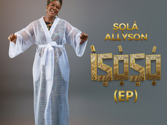 Sola Allyson - ÌṢỌ̀ṢỌ́ EP 7 Sola Allyson - ÌṢỌ̀ṢỌ́ EP