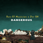 Sun-EL Musician - Dangerous ft. Jnr SA featuring Section Five & Section Five
