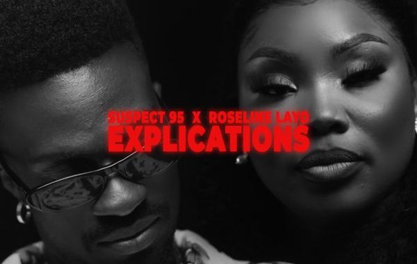 Suspect95 - Explications ft. Roseline Layo 1 Suspect95 - Explications ft. Roseline Layo