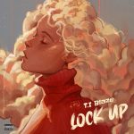 T.I BLAZE - Lock Up