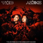 TxC - As'jike ft. Chley, Pcee, Buddy Kay, W4de & Danny Shades