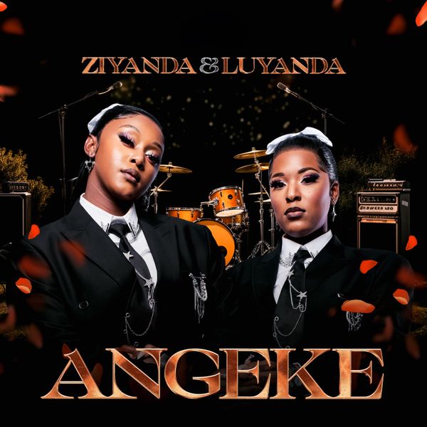 Ziyanda – Angeke ft. Luyanda