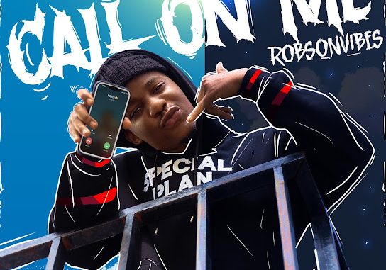 Robson Vibes - Call On Me 1 NaijaChoice News 14