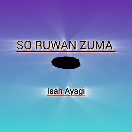 Isah Ayagi – So Ruwan Zuma