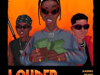 Blaqbonez - Louder ft. Ayo Maff & Bella Shmurda 32 Blaqbonez - Louder ft. Ayo Maff & Bella Shmurda