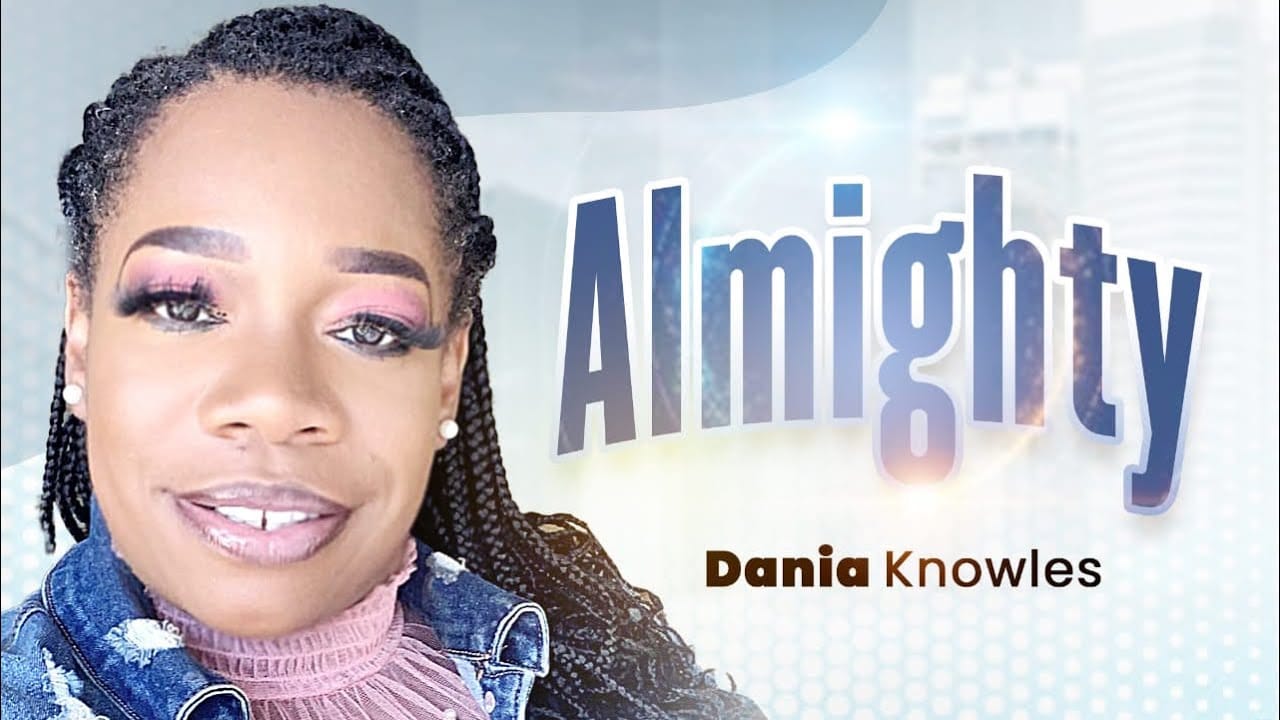 Dania Knowles – Almighty