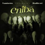 Fuzeejasmine - Eniba ft. BhadBoi OML