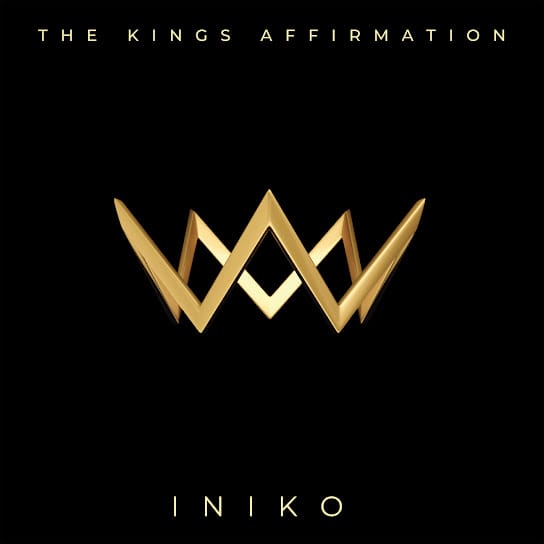 Iniko - The King's Affirmation