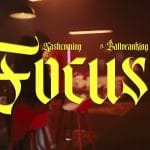 Kashcoming - Focus ft. Balloranking
