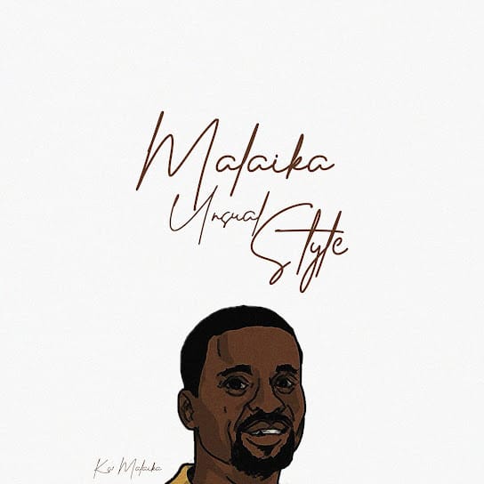 Ks1 Malaika – Malaika Unsual Style