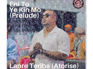 Lanre Teriba - Eni To Ye Kin Mo 17 Lanre Teriba - Eni To Ye Kin Mo