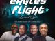 Lawrence Oyor - Eagles Flight ft. Nathaniel Bassey, Godswill Oyor & Nosa Omoregie