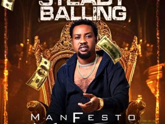 Manfesto – Steady Balling 21 Manfesto – Steady Balling