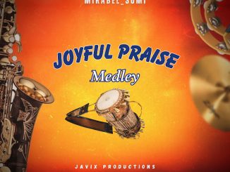 Mirabel Somi - Joyful Praise Medley 28 Mirabel Somi - Joyful Praise Medley