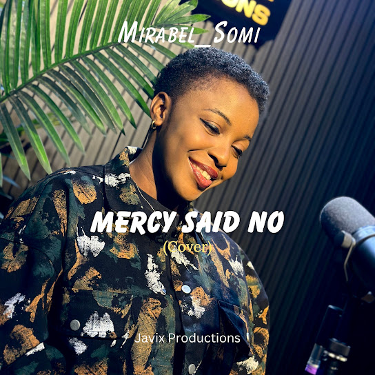 Mirabel_somi – Mercy Said No (Cover)