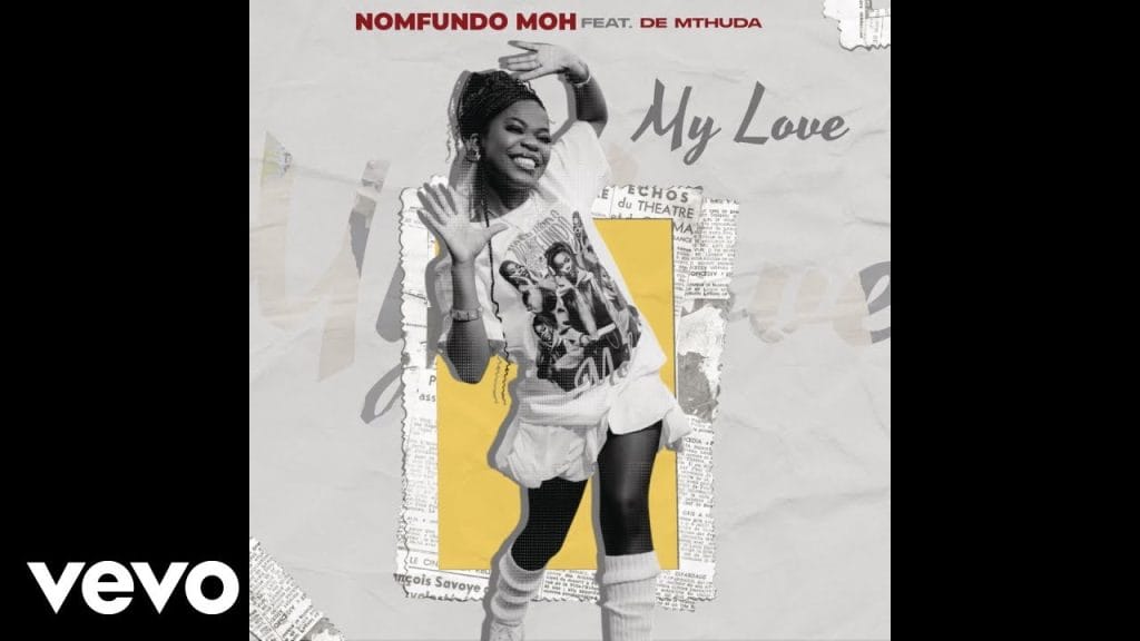 Nomfundo Moh - My Love ft. De Mthuda
