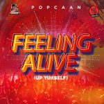 Popcaan - Feeling Alive (Up Yuhself)