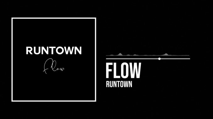 Runtown - Flow 1 Runtown - Flow