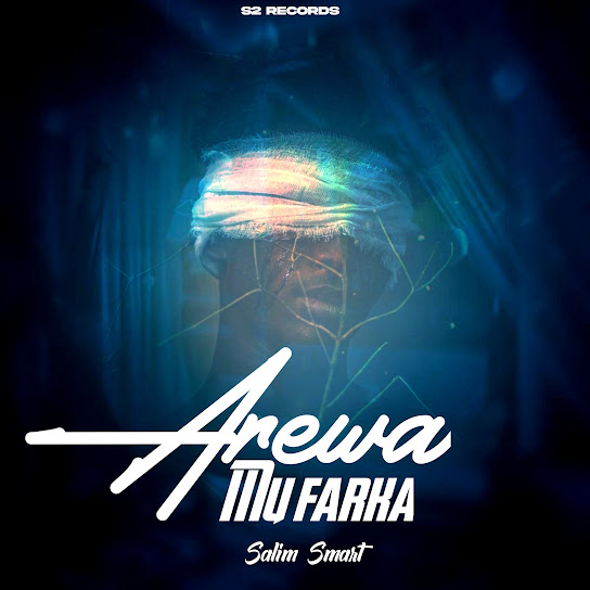 Salim Smart – Arewa Mu Farka