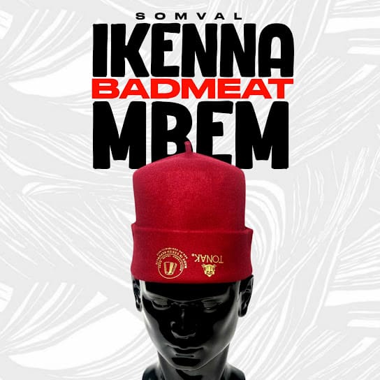 Somval - Ikenna BadMeat Mbem