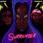 Sugarbana - Surrender ft. ODUMODUBLVCK