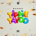 Wadude - Yippie Yayoo